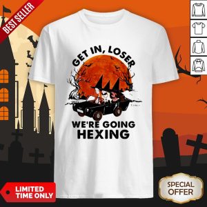 Halloween Witches Get In Loser We’re Going Hexing Sunset Shirt