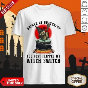 Halloween Cat Buckle Up Buttercup You Just Flipped My Witch Switch Shirt