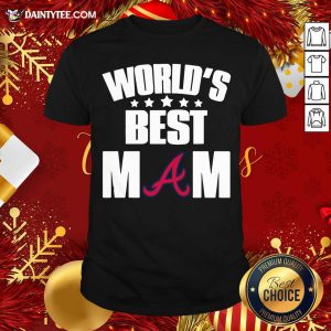 Original World’s Best Atlanta Braves Mom Shirt