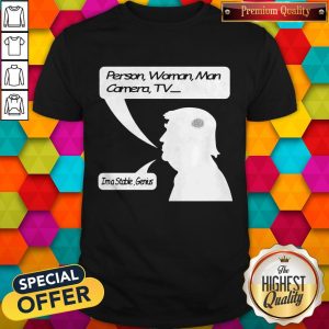 Cute Person Woman Man Camera TV I’maStable Genius Shirt
