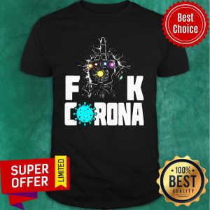 Infinity Gauntlet Fuck Corona Shirt