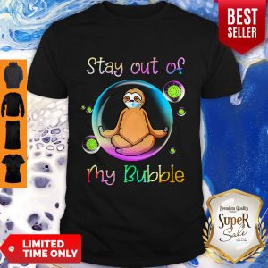 Funny Sloth Mask Stay Out Of My Bubble Coronavirus Shirt
