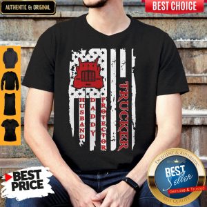 Nice Trucker Husband Daddy Protector American Flag Shirt