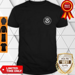 Good Department Of Homeland Security Police Men And Women Shirt