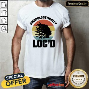 Top Unapologetically Loc’d Locs Vintage Shirt