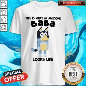 Official Bluey This Is What An Awesome Baba Looks Like Shirt