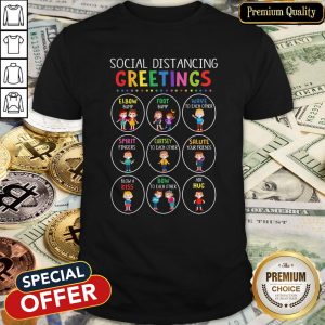 Official Social Distancing Greetings Shirt