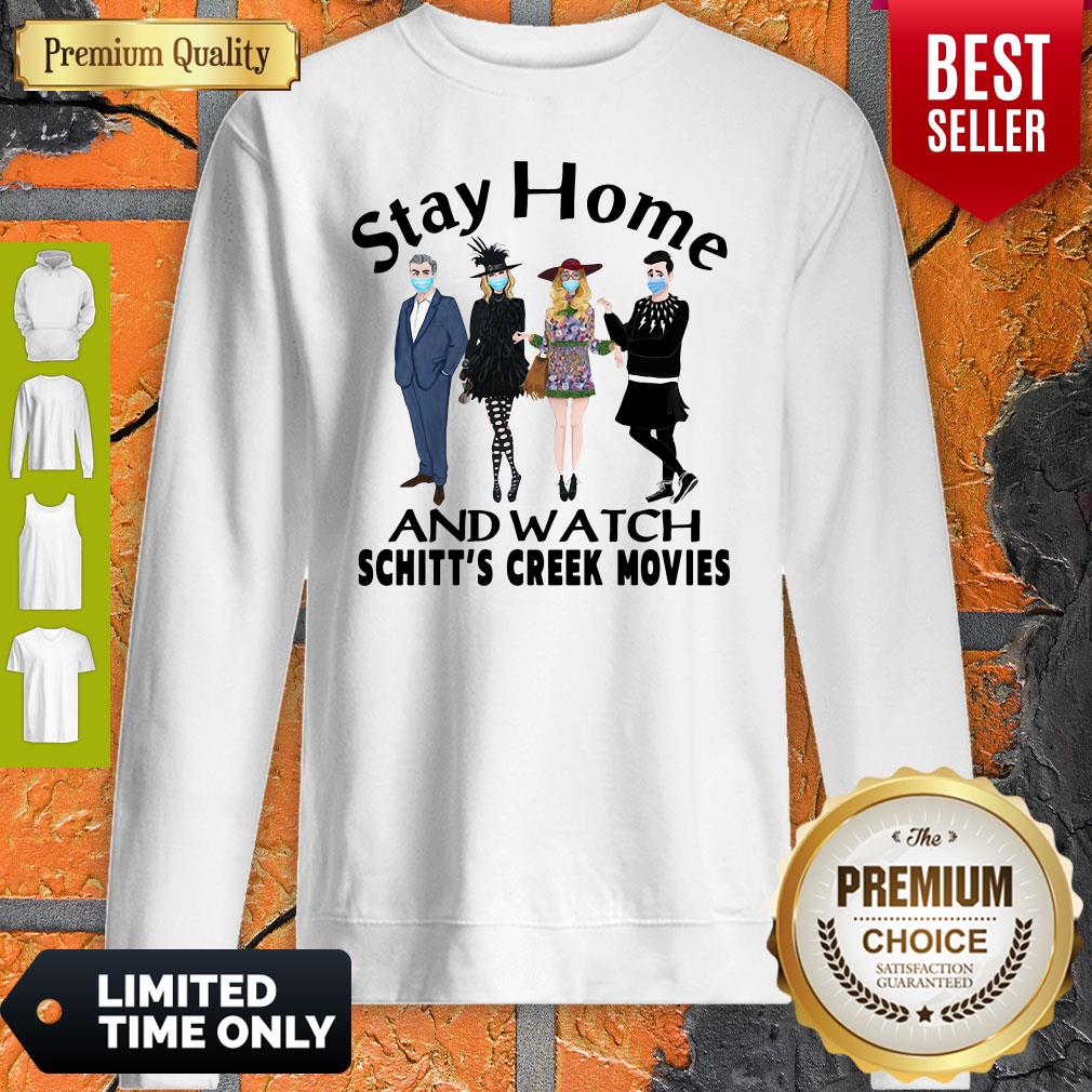 Top Stay Home And Watch Schitt’s Creek Movies Shirt