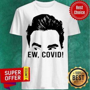 Official David Rose Ew Covid Shirt