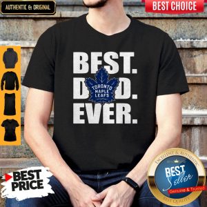Funny Toronto Maple Leafs Best Dad Ever Happy Father's Day Shirt