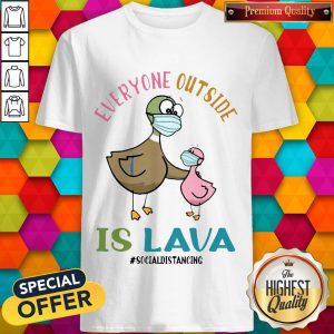 Pigeons Teacher Everyone Outside Is Lava Shirt
