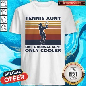 Sweet Tennis Aunt Like A Normal Aunt Only Cooler Vintage Retro Shirt