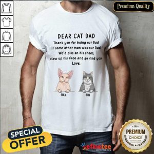 Dear Cat Dad Thank You For Being Our Dad Shirt