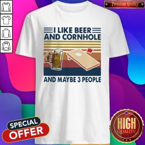 Good I Like Beer And Cornhole And Maybe 3 People Vintage Retro Shirt