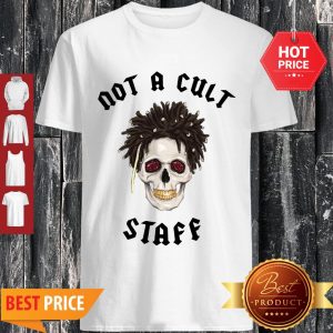 Good Not A Cult Staff Shirt