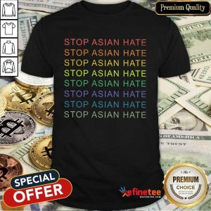 Happy Stop Asian Hate LGBT Terrific Shirt