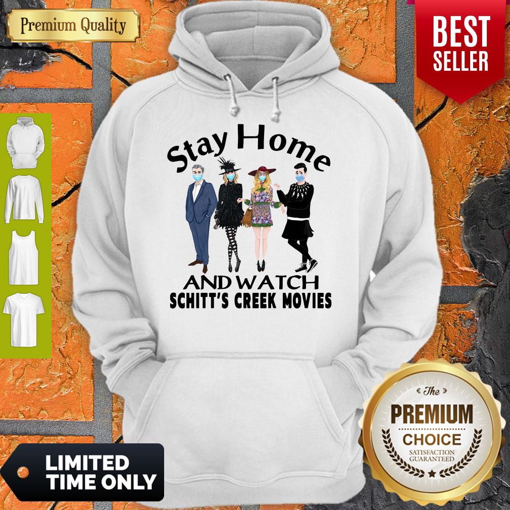 Top Stay Home And Watch Schitt’s Creek Movies Shirt