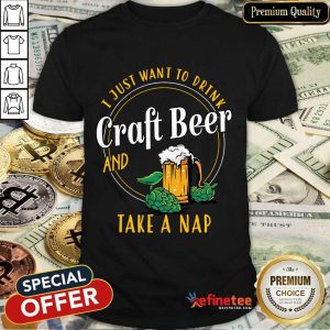 Drink Craft Beer And Take A Nap Shirt