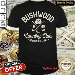 Bushwood 1980 Country Club Shirt
