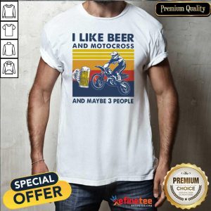 Happy I Like Beer And Motocross And Maybe 3 People Vintage Shirt