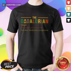 The Dadalorian Noun Shirt