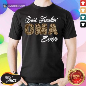 Top Best Freakin Oma Ever Leopard Skin Shirt
