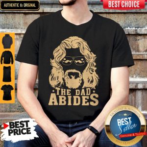 Awesome The Dad Abides Shirt
