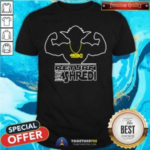 Return Of The Shred Shirt
