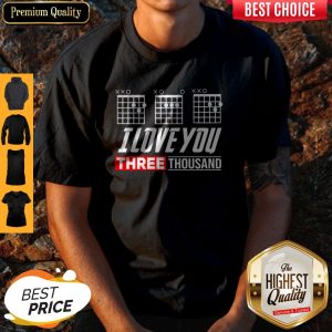 Top Guitar I Love You Three Thousand Shirt