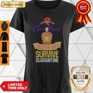 Crown Royal Helping Me Survive Quarantine Coronavirus Shirt