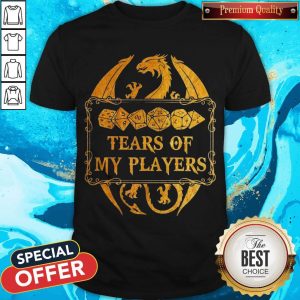 Funny Dnd Tears Of My Players Shirt