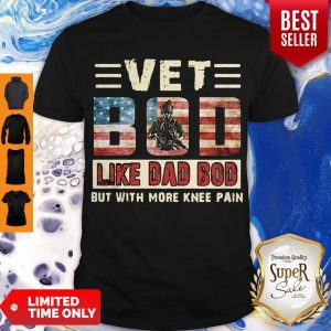 American Flag Vet Bod Like Dad Bod But With More Knee Pain Shirt