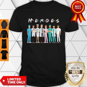 Heroes Doctors And Nurses We Fight For You Shirt