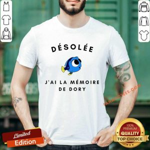 J'AI La Memoire De Dory Shirt