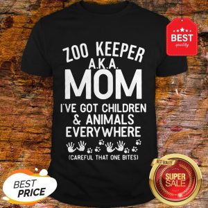 Badass Version Zoo Keeper Aka Mom I’ve Got Children And Animals Everywhere Shirt
