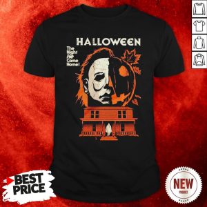 Michael Myers Halloween The Night He Came Home Shirt