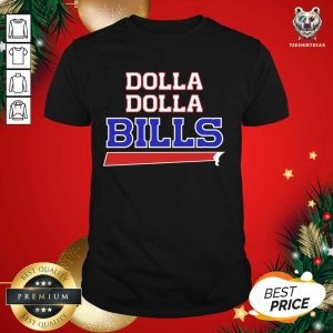 Original Dolla Dolla Buffalo Bills Shirt