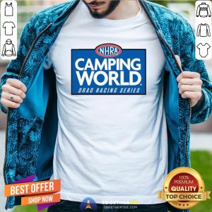 Nice NHRA Camping World Drag Racing Series Shirt