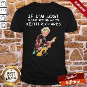 Original If I’m Lost Please Return Me To Keith Richards Shirt