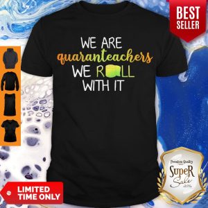 Nice We Are Quaranteachers We Roll With It Paper Toiler Shirt