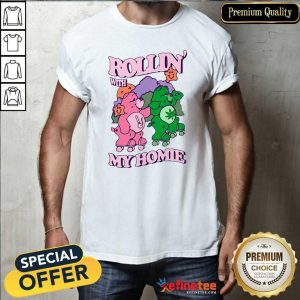 Fantastic Rollin With My Homie Shirt