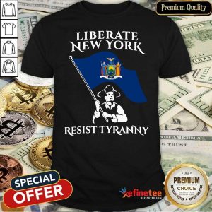 Premium Liberate New York Resist Tyranny Shirt