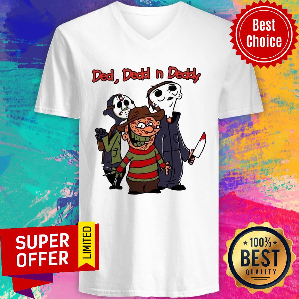 Ded Dedd N Deddy Freddy Krueger Jason Voorhees Michael Myers Shirt