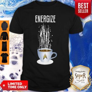 Energize Star Trek Coffee Shirt