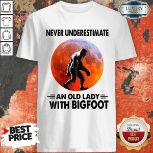 Never Underestimate An Old Lady With Bigfoot Sunset 2020 Shirt