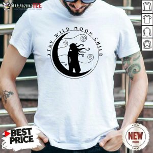 Girl Stay Wild Moon Child Sticker Shirt