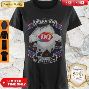 Original Dairy Queen Operation COVID-19 2020 Enduring Cluster Fuck Shirt