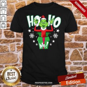 Awesome Ho Ho Christmas Grinch No Gift Shirt