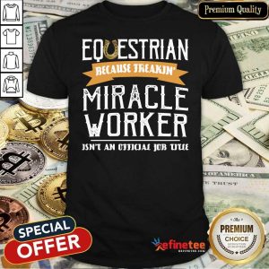 So Beautiful Equestrian Worker Shirt