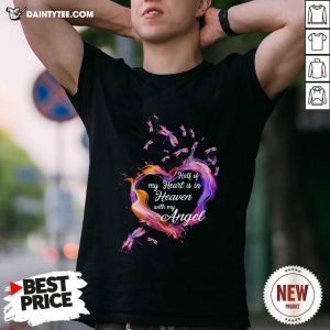 Awesome Heart Half Of My Heart Is In Heaven With My Angel Butterfly Shirt